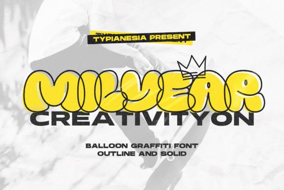 Milyear Solid: The Urban Balloon Graffiti Font for Bold Campaigns