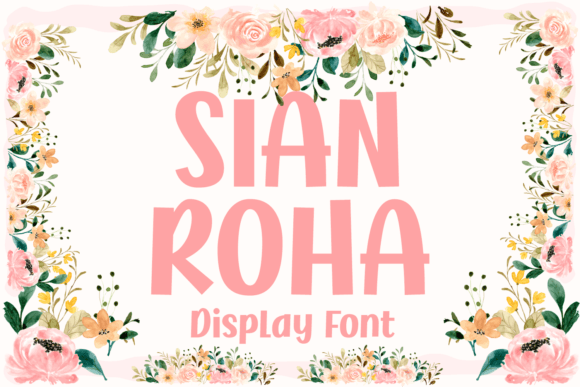 Sian Roha: The Perfect Display Font for Playful Digital Brands